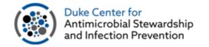 Duke Center for Antimicrobial Stewardship and Infection Prevention